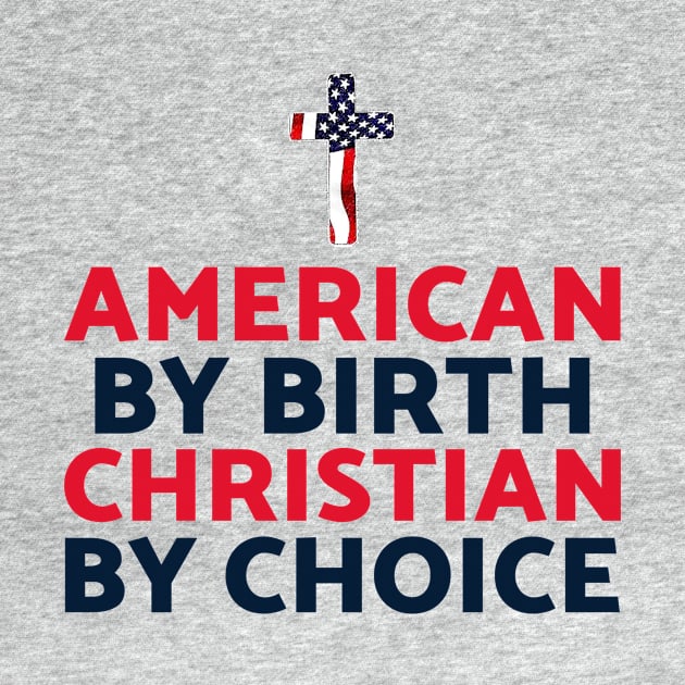 American by birth Christian by choice by FTLOG